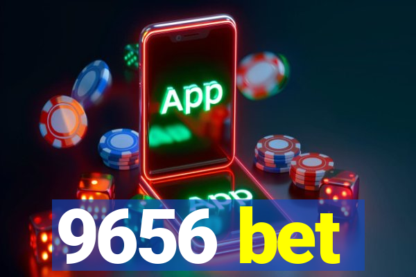 9656 bet